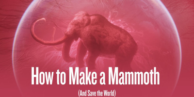Hur man skapar en mammut (och räddar världen)