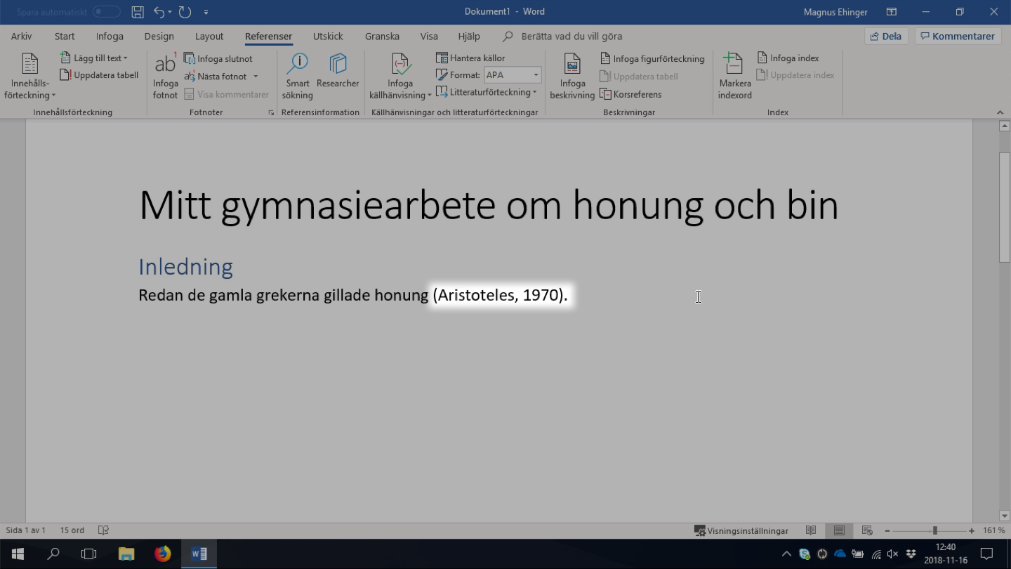 Källan infogas där du har placerat markören i dokumentet.