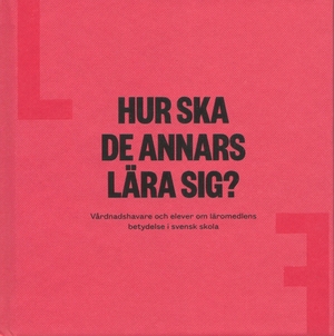 Läromedelsförfattarnas förbund har gett ut en liten bok om läromedlens betydelse för undervisningen.